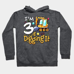 I'm 3 And Digging It Construction Excavator 3rd Birthday Hoodie